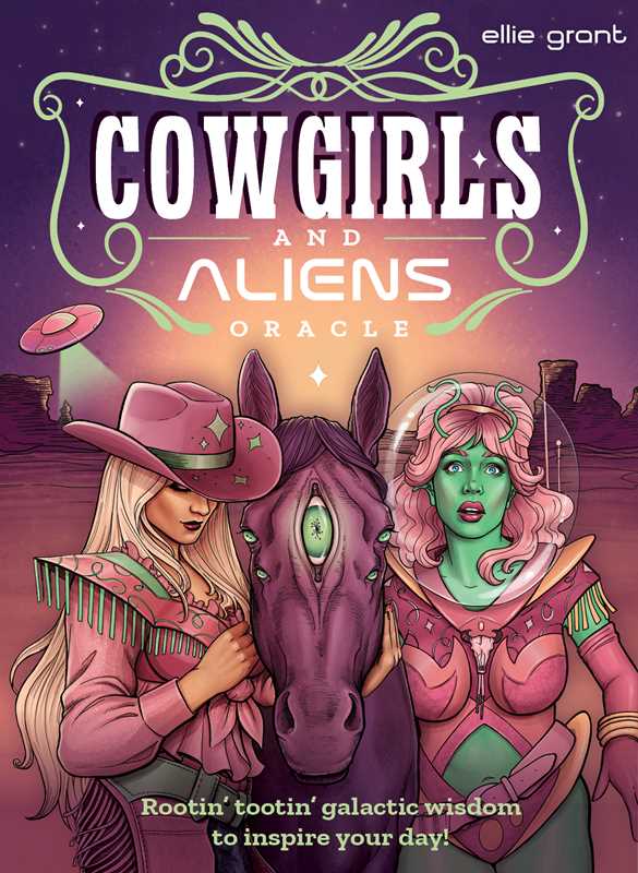 Cowgirls and Aliens Oracle by Ellie Grant