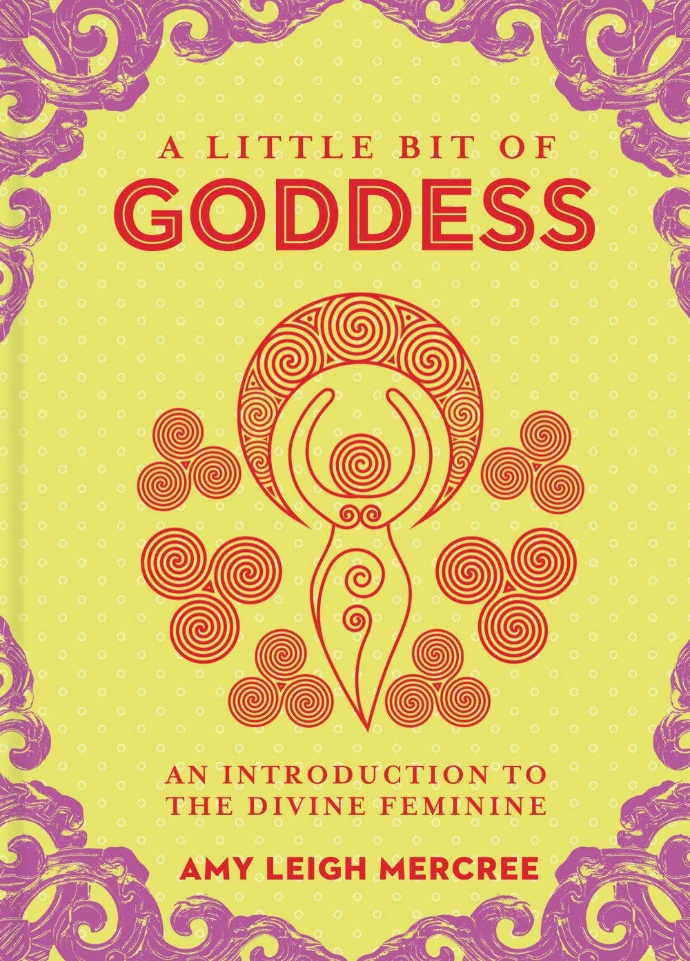 A Little Bit of Goddess by Amy Leigh Mercree