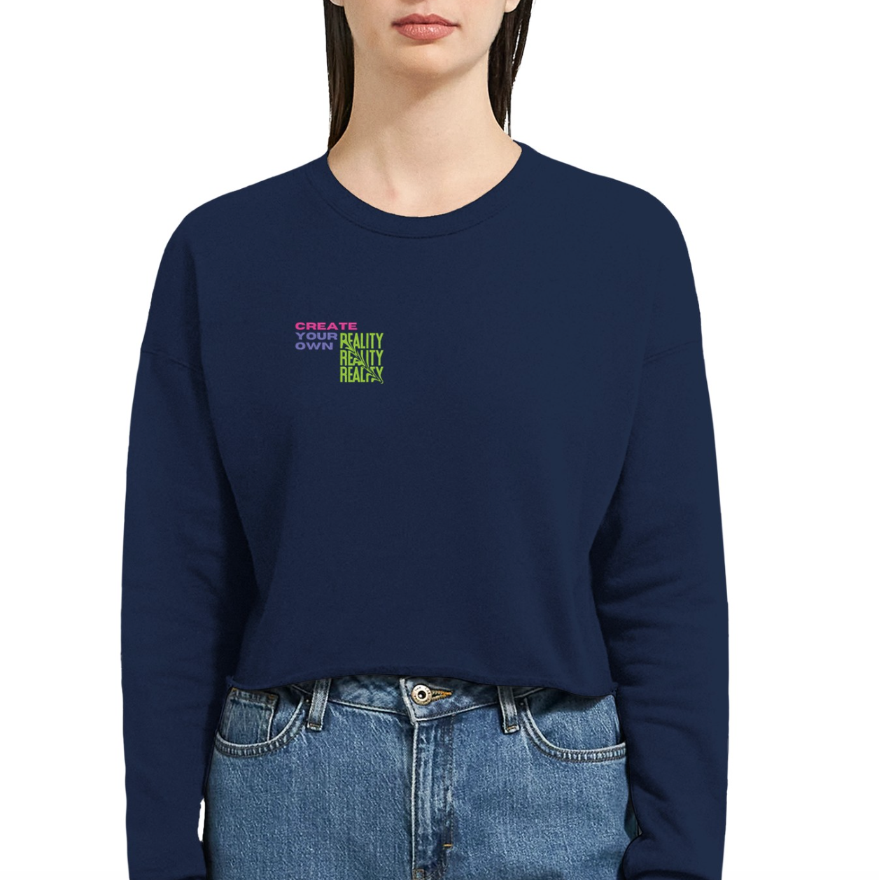 Create Your Own Reality Cropped Sweatshirt ✨ Made on Demand