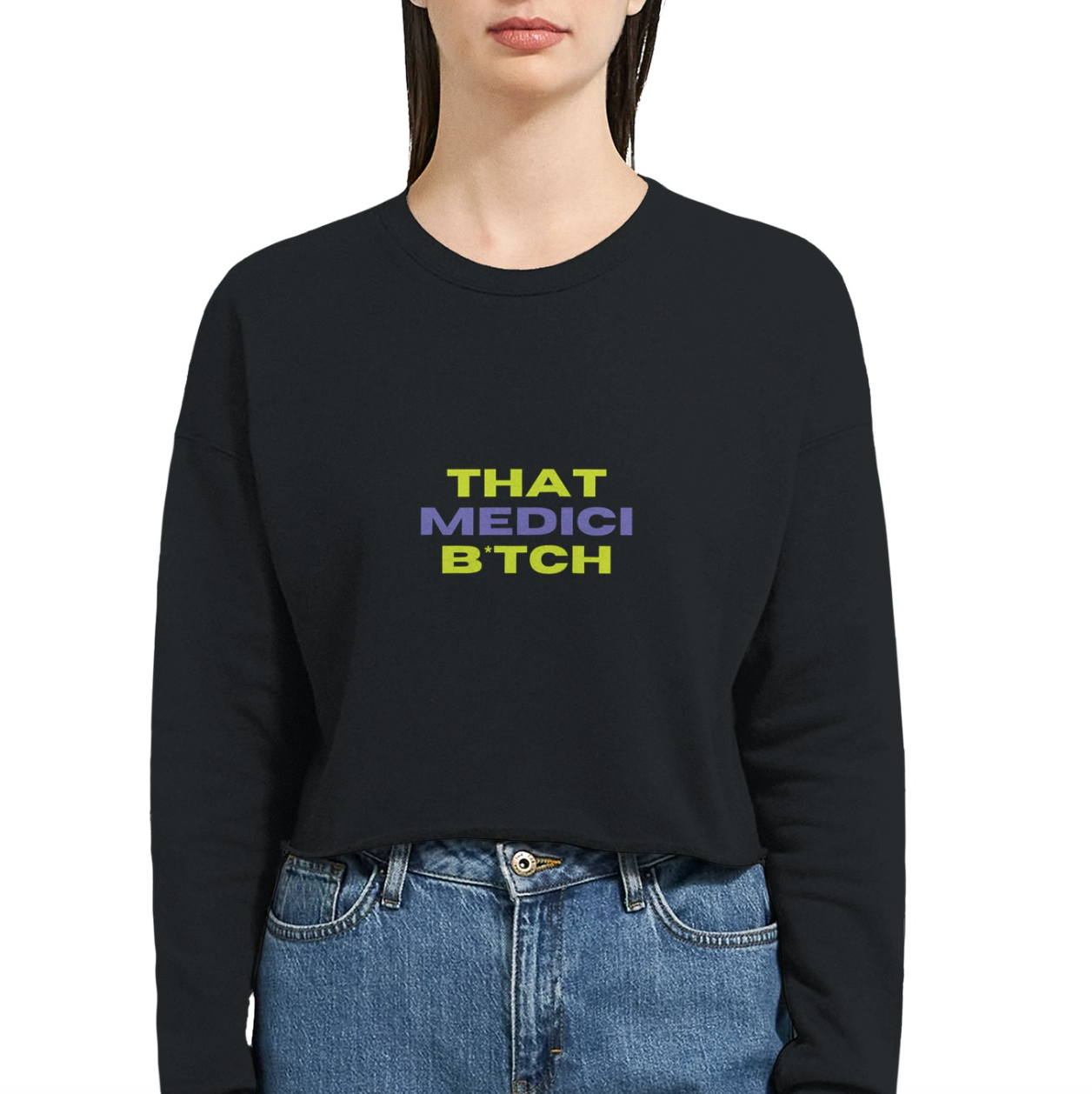 Medici B*tch 🗡️  Cropped Sweatshirt 🗡️  Made on Demand