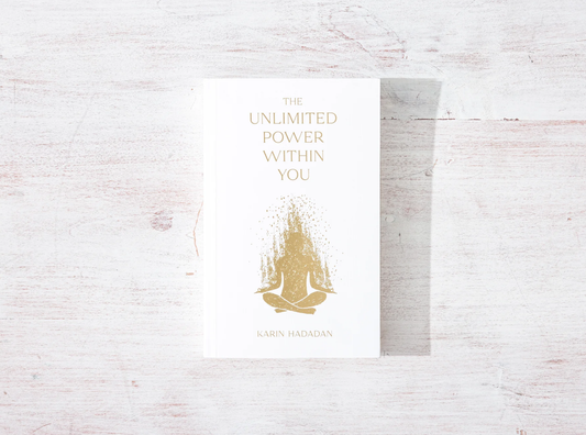 The Unlimited Power Within You - book by Karin Hadadan